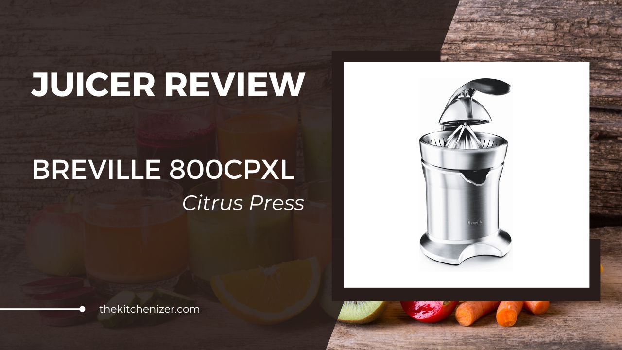 Breville 800CPXL Citrus Press Review