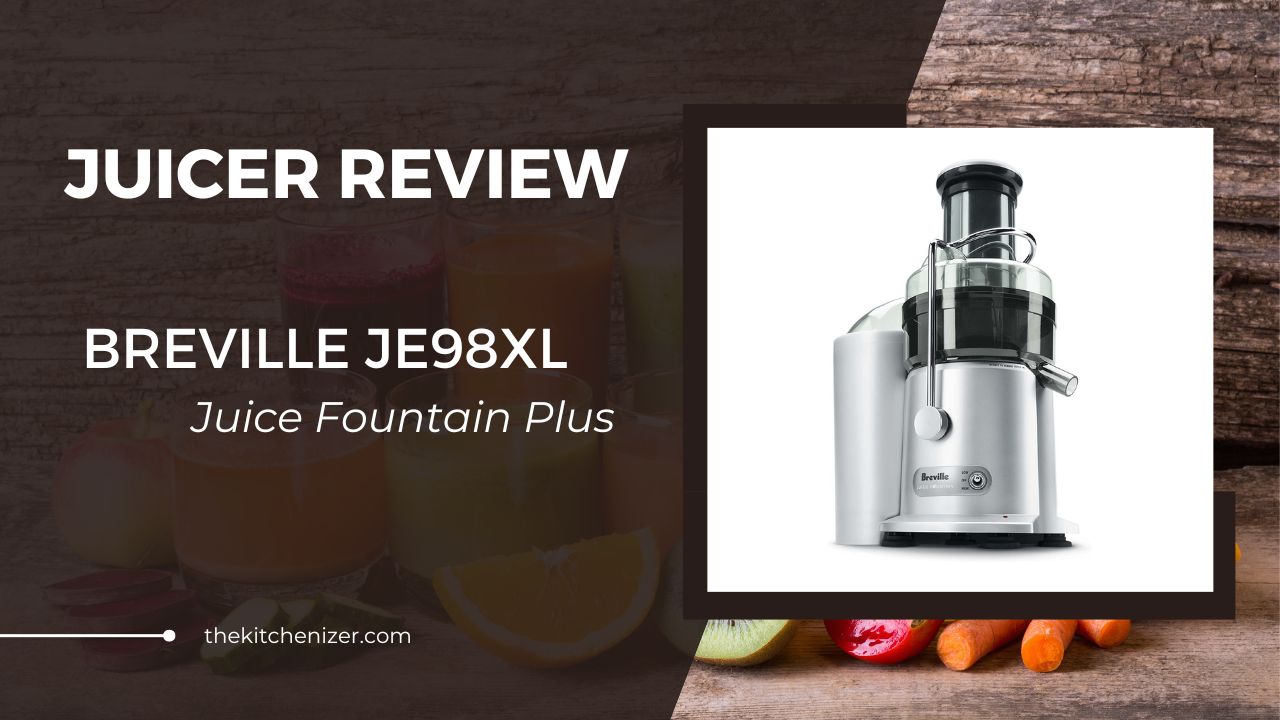 Breville Juice Fountain Plus JE98XL Review: One of the Best Centrifugal Juicers