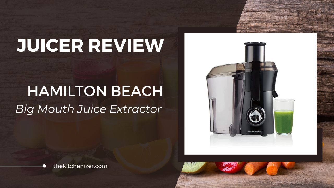 Hamilton Beach Big Mouth Juice Extractor (67601A, 67608A) Review